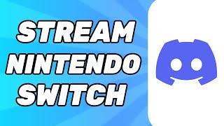 How to Stream Nintendo Switch on Discord (Simple)