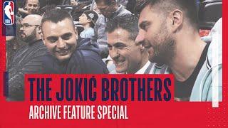 Do you know the Jokić Bros?   | ARCHIVE FEATURE SPECIAL