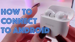 How to Connect Huawei FreeBuds SE 2 to Android Phone: Quick and Easy Guide