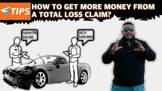 How to get more money from a total loss claim? |  EZ Tips Ep48