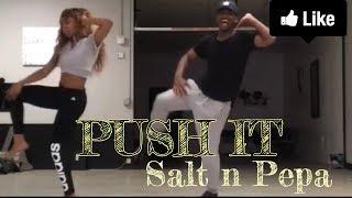 Salt N Pepa- Push It| Choreography with Janelle Ginestra & Will Da Beast| Angel & Gee