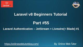 Learn Laravel 8 Beginners Tutorial #55 Laravel Authentication - JetStream with Livewire Package #1