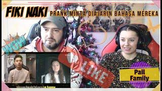  Fiki Naki Prank Minta Diajarin Bahasa Mereka , Akhirnya Pada SHOCKK!!!  Pall Family Reaction !!