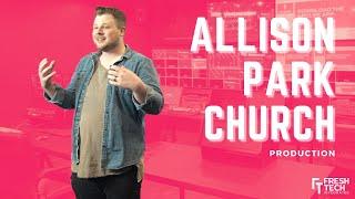 Allison Park Church Production Testimonial | Fresh Tech Integrated