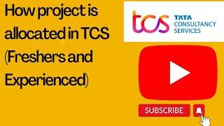 Project allocation process in TCS