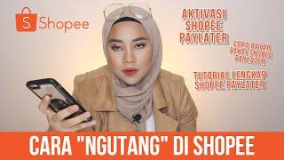 CARA MENDAPATKAN SHOPEE PAYLATER