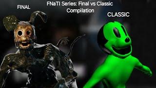 FNaTI Series: Final vs Classic | Comparison