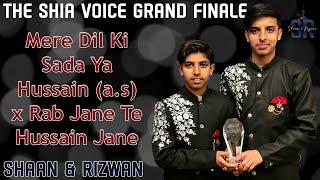 Shia Voice Grand Finale | Mere Dil Ki Sada Ya Hussain x Rab Jane | Shaan & Rizwan Hussain Manqabat