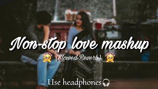 NON-STOP LOVE MASHUP | TRENDING SONGS LOFI | @Afternightmusic000