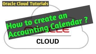 How To Create Accounting #Calendar in Oracle cloud/Fusion - EP-3