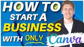 Start a Business with Canva in 7 Steps | Launch a Business with Only Canva!