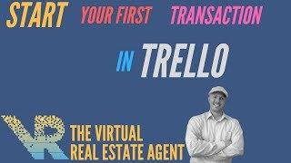 How to Start your first Real Estate Transaction in Trello