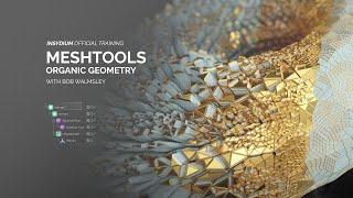 MeshTools Tutorial - Organic Geometry