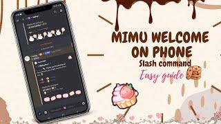 ˚ ༘ ⋆｡˚ Create a cute welcome message using slash commands WITH PHONE