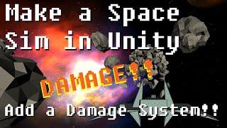 How to Make a Damage System in Unity: Make a Space Sim Tutorial