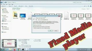 How to fixed Media player not support window 7 ultimate?