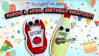 Happy Birthday March & April Babies! - From Ketchup & Friends! | LilButMightyEnglish.com