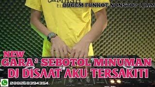 DJ GARA GARA SEBOTOL MINUMAN X DJ DISAAT AKU TERSAKITI X DJ ASMARA YG KANDAS‼️ KING AKENO TERBARU