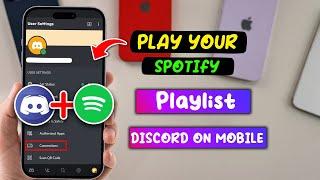 How To Play Your Spotify Playlist in Discord on mobile - Full Guide