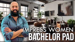 Impress Women with Your Apartment | Bachelor Pad Tips