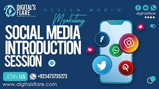 Digitals Flare: Introduction Seesion of Social Media Marketing By Zeeshan Naeem