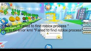 fix lỗi krnl "Failed to find roblox process "|how to fix error krnl "Failed to find roblox process"