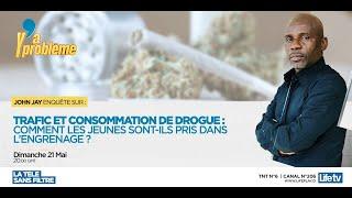 Trafic et consommation de drogue, Y’A PROBLÈME !