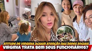 Atitude de Virginia com seus funcionários chama atenção nas redes sociais 