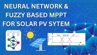 Neural Network and Fuzzy Logic MPPT for Solar PV SYSTEM | MPPT For  PV SYSTEM