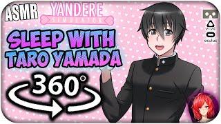 Sleep With Taro Yamada (Senpai)~ [8D ASMR] 360: Yandere Simulator 360 VR