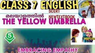 Class 7 English unit 5 chapter The Yellow Umbrella Malayalam Explanation scert newtextbook 2024-25