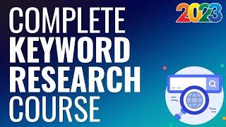 Free Keyword Research Course for 2023 - Keyword Research for SEO, Tools, & Google Ads