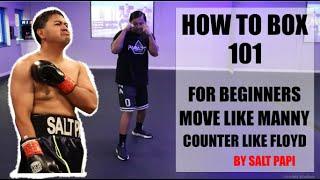 HOW TO BOX BY SALT PAPI | BOXING TUTORIAL FOR BEGINNERS