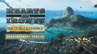 Hearts of Iron IV: Trial of Allegiance | Official Announcement Trailer