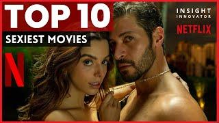 Top 10 Sexiest Netflix Movies 2024