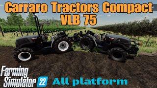 Carraro Tractors Compact VLB 75. / mod for all platforms on FS22