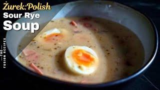 Polish Mother In Law Recipe #2: Żurek: Polish Sour Rye Soup | How To Make Polish Żurek