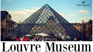 Paris | The Louvre Museum | Travel Guide