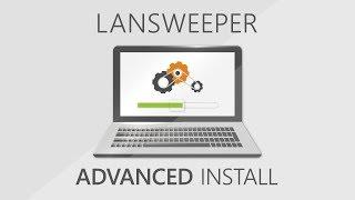 How to Perform an Advanced Installation of Lansweeper