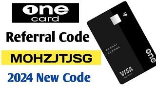 One Card Credit Card Referral Code- MOHZJTJSG 