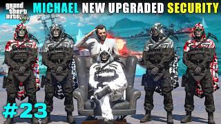 MICHAEL NEW UPGRADED SECURITY | GTA V GAMEPLAY