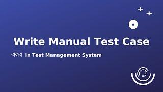 Create First Manual Test Case in testomat.io