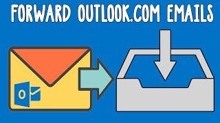 How to Configure Automatic Email Forwarding in Outlook.com Webmail