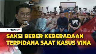 [FULL] 5 Saksi Beberkan Keberadaan Terpidana saat Malam Terjadinya Kasus Vina Cirebon di Sidang PK