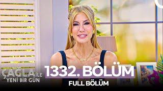 Çağla ile Yeni Bir Gün 1332. Bölüm