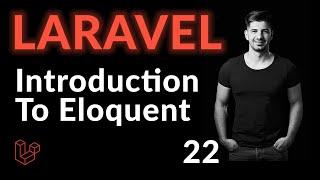 Introduction To Eloquent | Laravel For Beginners | Learn Laravel