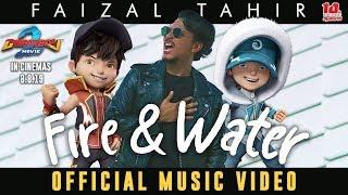 BoBoiBoy Movie 2 OST || Fire & Water - Faizal Tahir [Official Music Video]