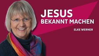 Elke Werner: Mit proChrist Jesus bekannt machen