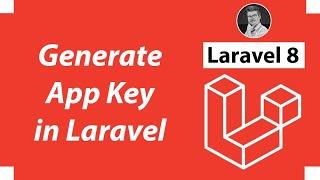 How to Generate App Key in Laravel | Laravel 8 Tutorial