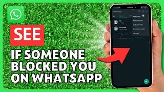 How to See If Someone Blocked You On Whatsapp